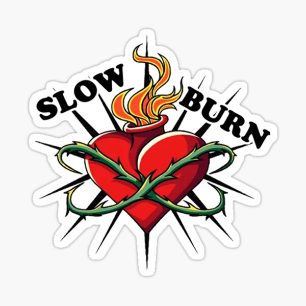 Slow Burn Stickers for Sale