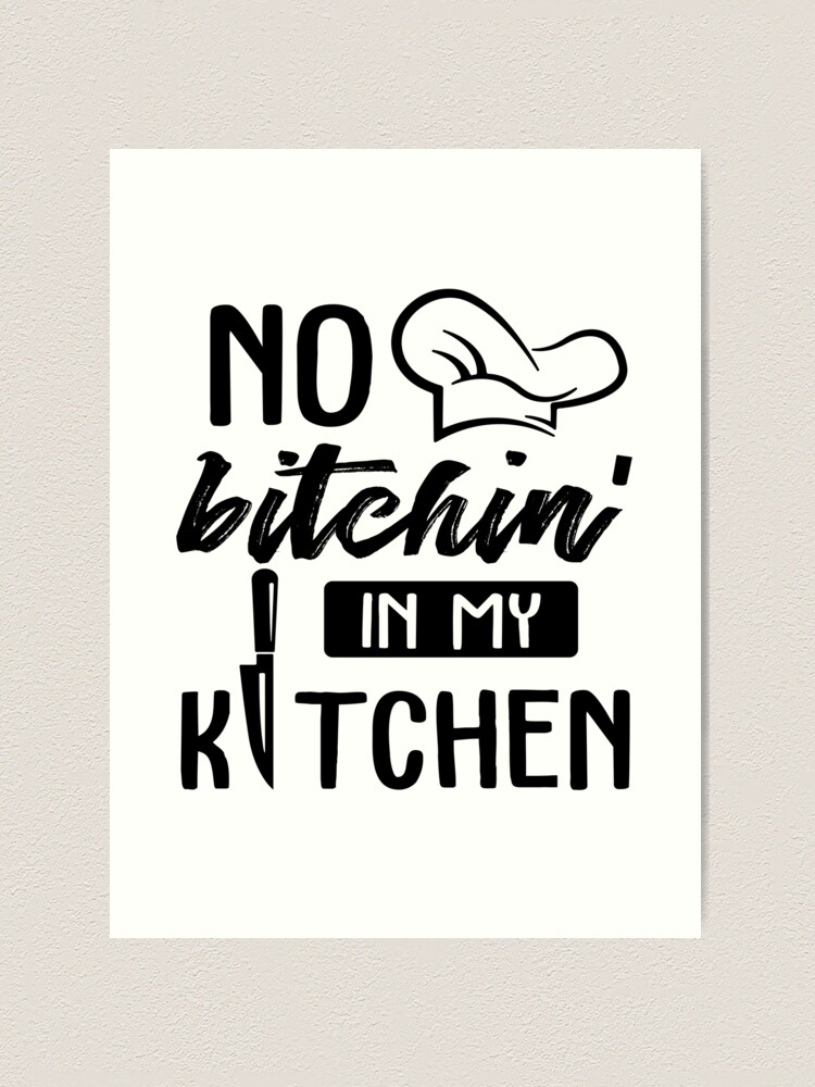 I Will Feed All You Bitches Funny Chef Gifts For Women Men, National  Personal Chef Day Gifts For Kitchen Cook Staffs  Art Print for Sale by  medroc