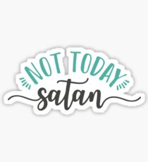 Nicht heute Satan Sticker
