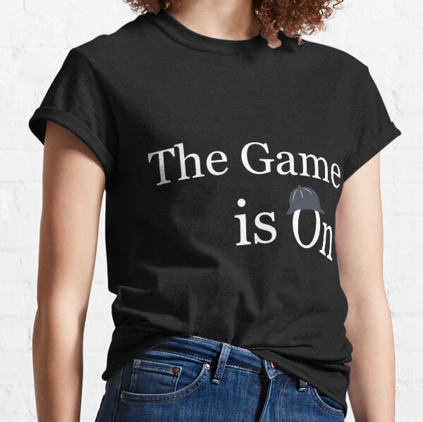 The Game is On - Sherlock Classic T-Shirt