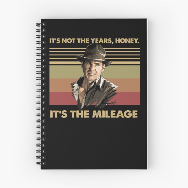 Item preview, It's Not The Years Honey It's The Mileage , Índíana Jonés Cówboy designed and sold by Rainbows-Wilke.