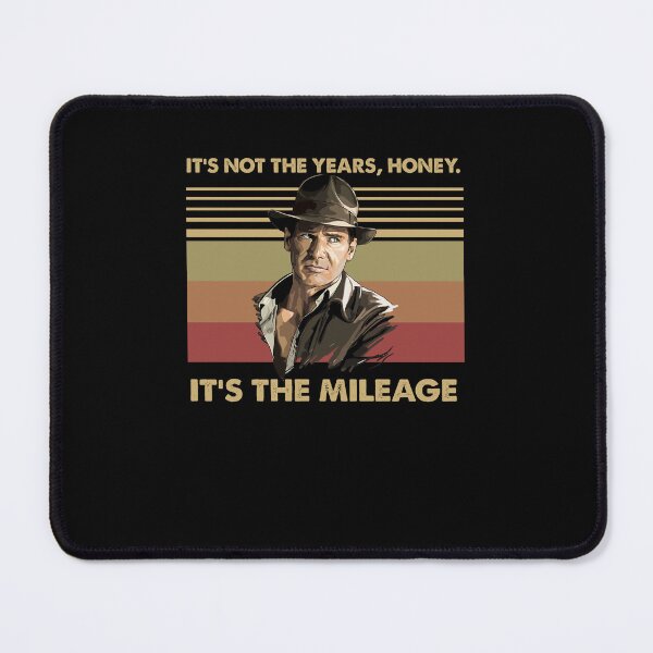 Item preview, It's Not The Years Honey It's The Mileage , Índíana Jonés Cówboy designed and sold by Rainbows-Wilke.