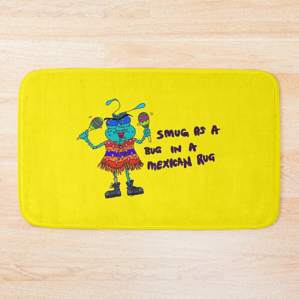 Item preview, Smug as a bug in a Mexican rug designed and sold by MickeyLaLa.