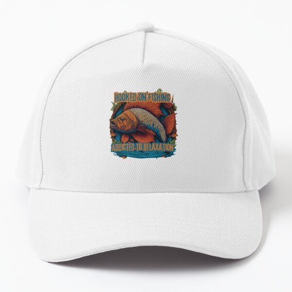 Funny fishing, hooked on fishing addicted to relaxation  Cap for Sale by  D23designs