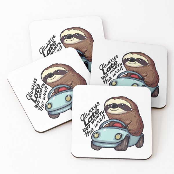 Item preview, always late but worth the wait Slothfully Late but Worth the Wait: Embrace the Relaxed Vibes with this Adorable Sloth-Inspired Statement designed and sold by Koolzilla.