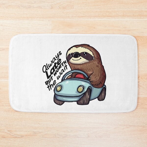 Item preview, always late but worth the wait Slothfully Late but Worth the Wait: Embrace the Relaxed Vibes with this Adorable Sloth-Inspired Statement designed and sold by Koolzilla.