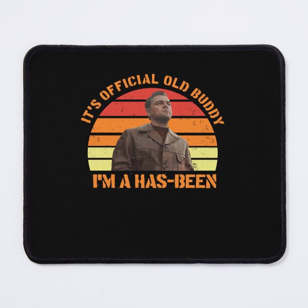 Item preview, Its Official Old Buddy Im A Has Been Shirts, Rick Dalton Once Upon A Time In Hollywood Shirt, Custom Vintage Retro Movie designed and sold by Rainbows-Wilke.