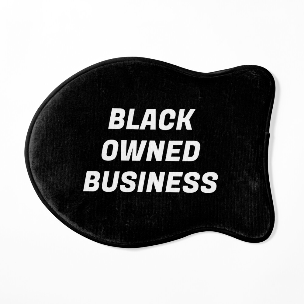 BLACK OWNED - SUPPORT BLACK OWNED BUSINESS Poster for Sale by