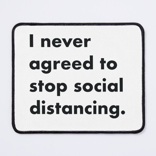 Item preview, I never agreed to stop social distancing.  designed and sold by LazyPandaCo.