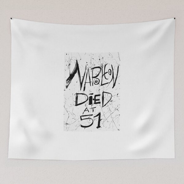 Item preview, NAPOLEON DIED AT 51 designed and sold by lautir.