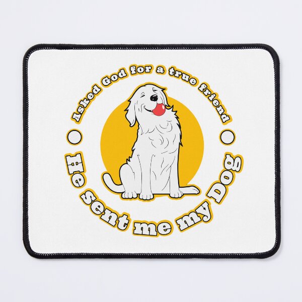 Item preview, I Asked God For A True Friend So He Sent Me A My Dog designed and sold by happytrendjct.