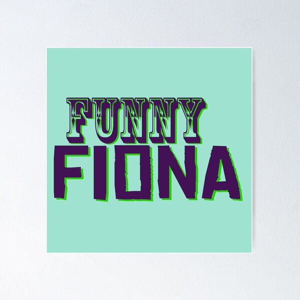 Item preview, Funny Fiona No 2 - Funny Text Design designed and sold by Fun Funky Designs.