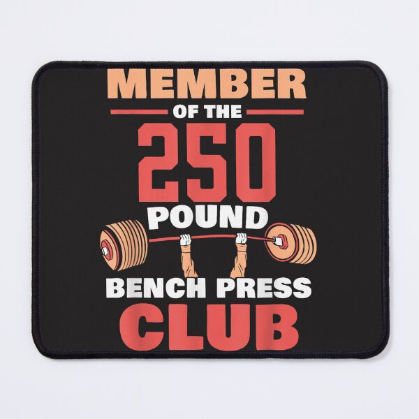 Item preview, Member Of The 250 Pound Bench Press Club Strength Gym designed and sold by RonaldTAlvarado.