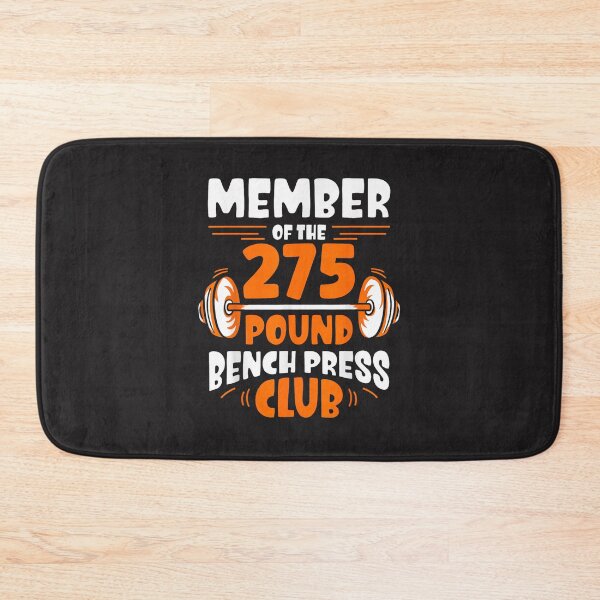 Item preview, Member Of The 275 Pound Bench Press Club Strength Gym  designed and sold by RonaldTAlvarado.