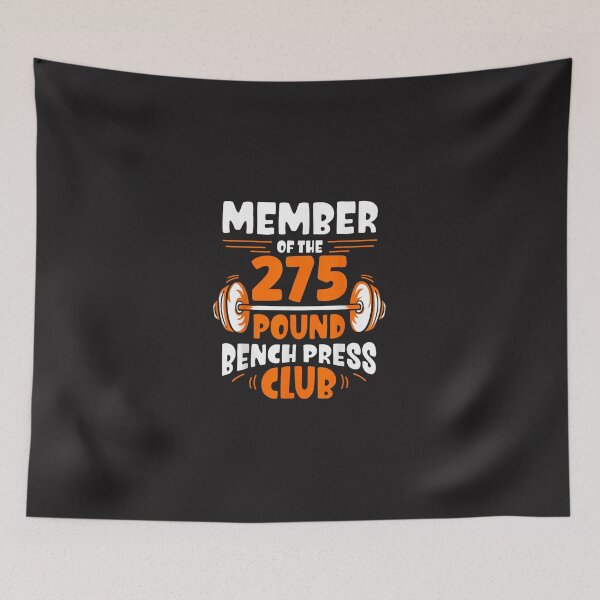 Item preview, Member Of The 275 Pound Bench Press Club Strength Gym  designed and sold by RonaldTAlvarado.
