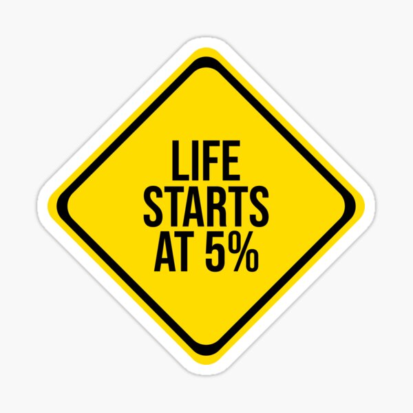 Item preview, Life starts at 5% designed and sold by Sjaspatat.