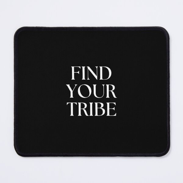 Item preview, Find Your Tribe designed and sold by Praphad.
