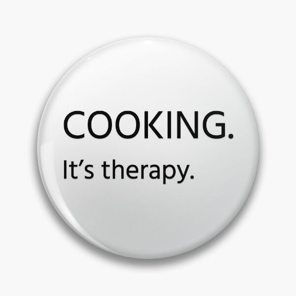 Item preview, Cooking is therapy designed and sold by reasonablemunki.