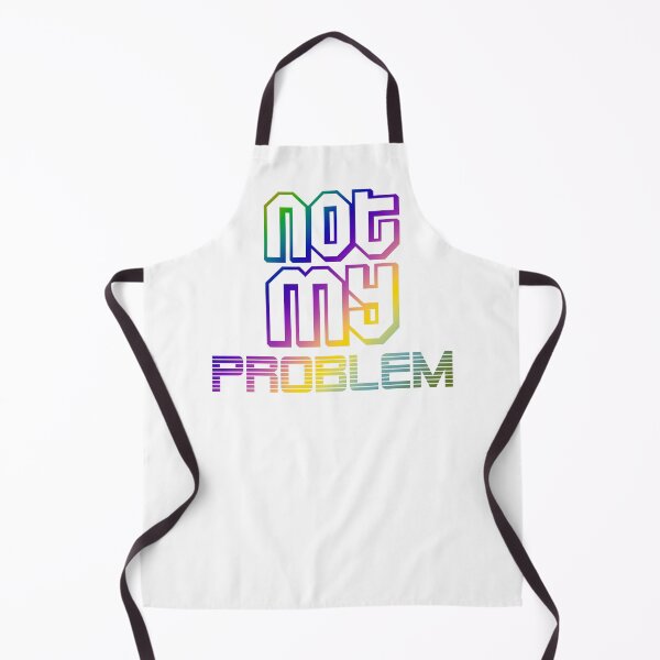 Item preview,  not my problemquotes themed graphic design by ironpalette designed and sold by ironpalette.