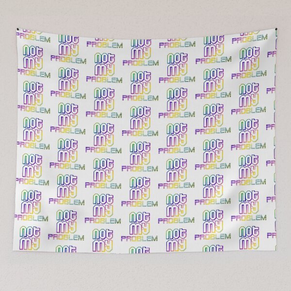 Item preview,  not my problemquotes themed graphic design by ironpalette designed and sold by ironpalette.