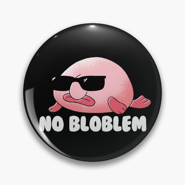 Item preview, Blobfish No Bloblem No Problem Funny Blobfish Gear designed and sold by DynamicDesign.