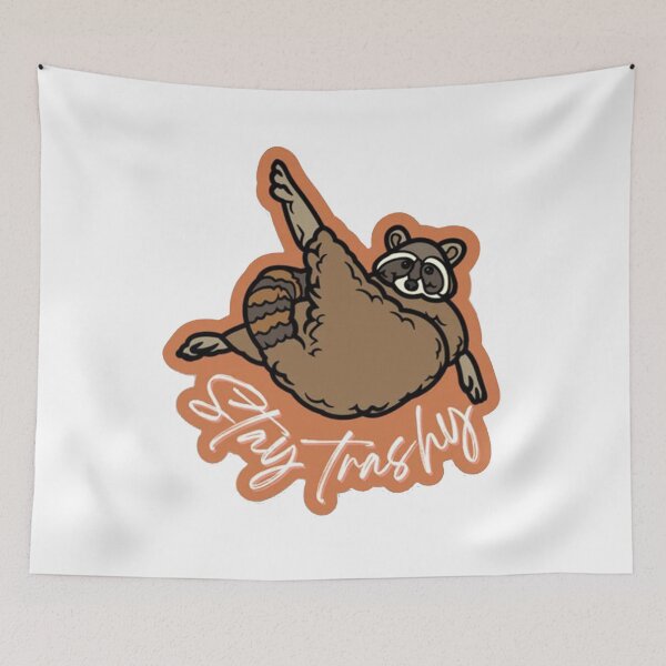 Item preview, STAY TRASHY RACCOON FUNNY designed and sold by jasmineopsi.