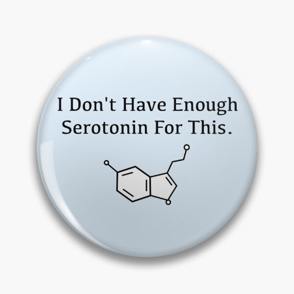 Item preview, I don’t have enough serotonin designed and sold by peachesandfizz.