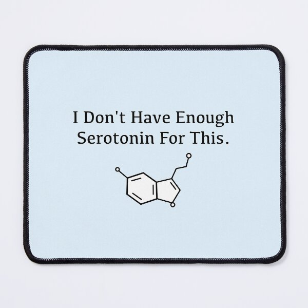 Item preview, I don’t have enough serotonin designed and sold by peachesandfizz.