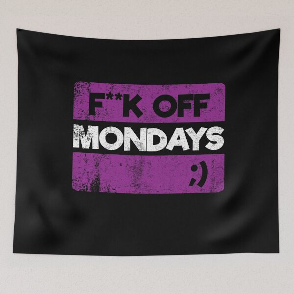Item preview, F**K OFF MONDAYS ;) PURPLE GRUNGE designed and sold by poisondesign.