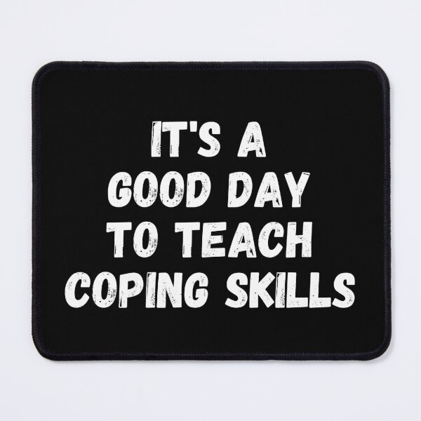 Item preview, it's a good day to teach coping skills designed and sold by manandi1.