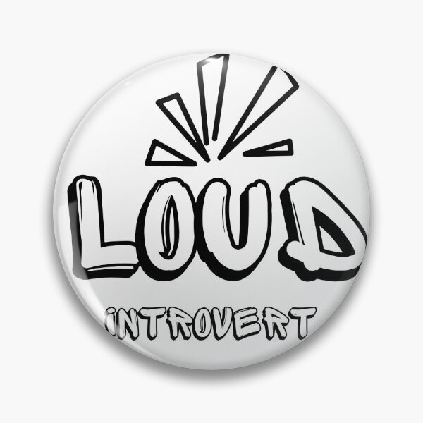 Item preview, Loud Introvert designed and sold by stellarbrain.