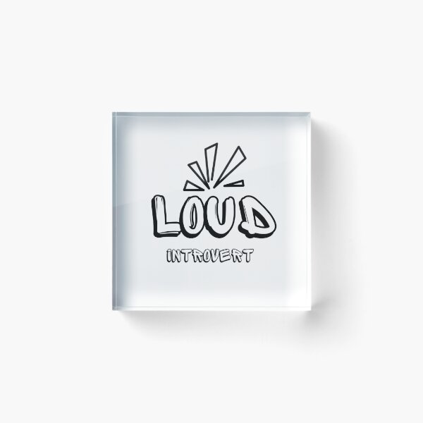 Item preview, Loud Introvert designed and sold by stellarbrain.