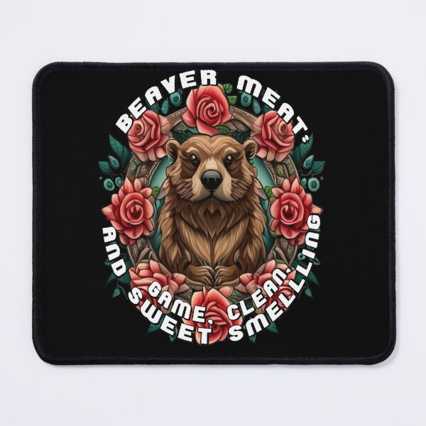 Item preview, Beaver Meat: Game, Clean and Sweet Smelling Hunting Quote designed and sold by taiche.