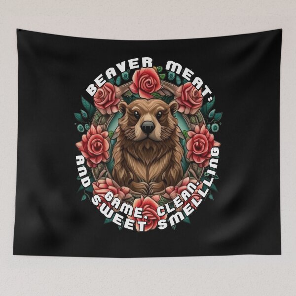 Item preview, Beaver Meat: Game, Clean and Sweet Smelling Hunting Quote designed and sold by taiche.