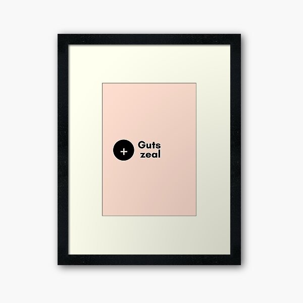 Guts + Zeal Framed Art Print