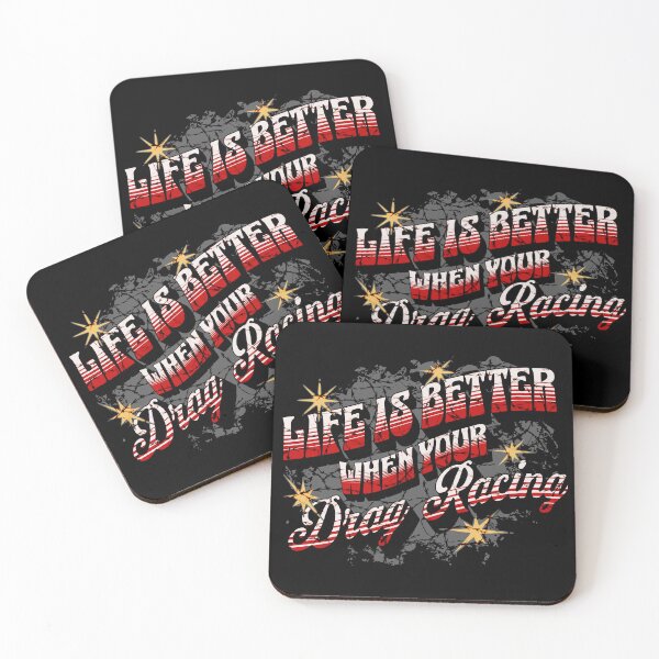 Item preview, Life Is Better When Your Drag Racing Cars Race Car Racing Race Track Racecar Motorsports Racing designed and sold by CarantinedChaos.