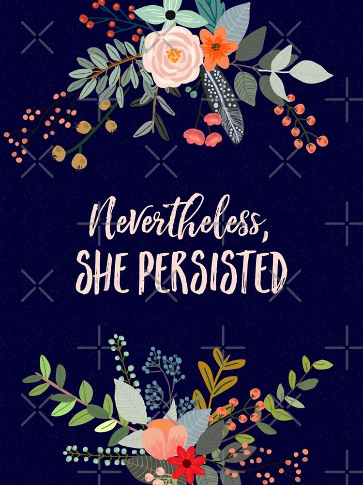 Disover Nevertheless, She Persisted Iphone Case