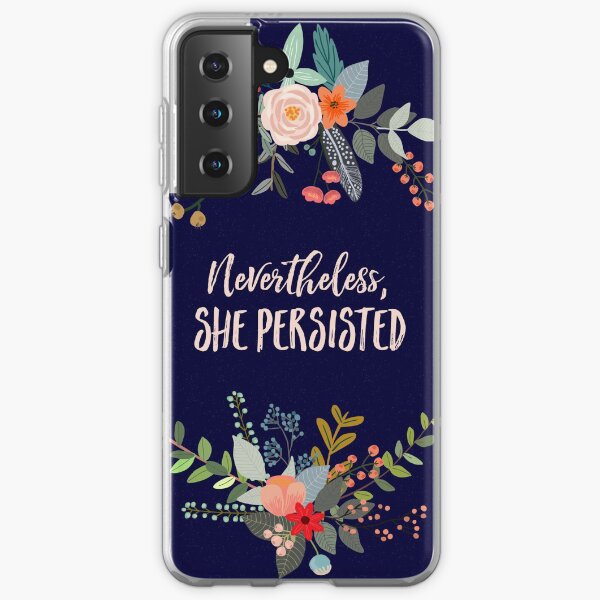 Nevertheless, She Persisted Samsung Galaxy Soft Case