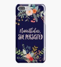 Nevertheless, She Persisted iPhone 7 Plus Case