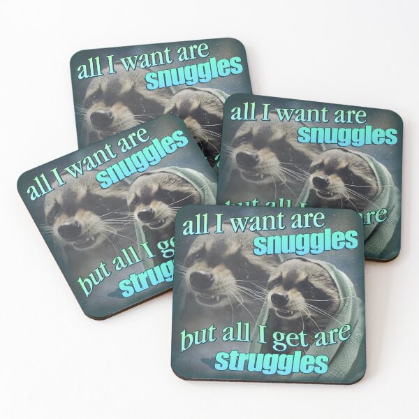 Item preview, All I want are snuggles but all I get are struggles raccoon word art meme designed and sold by snazzyseagull.