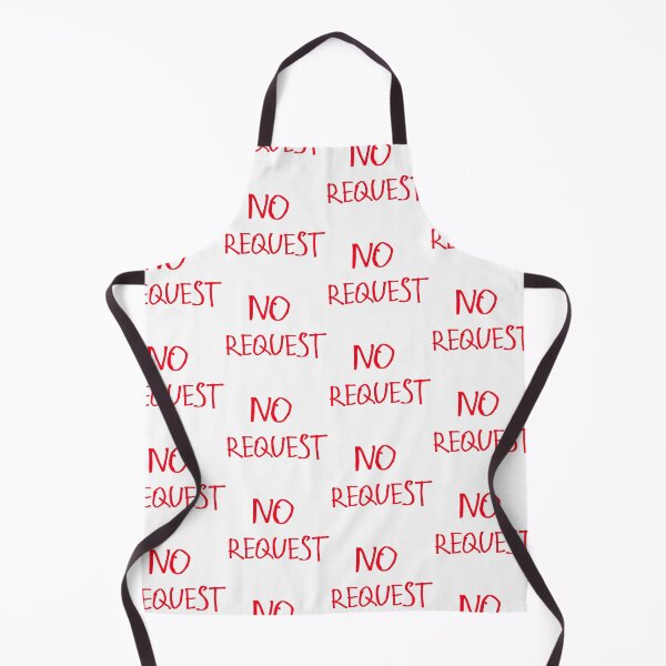 Item preview, No Requests designed and sold by kinpirks.