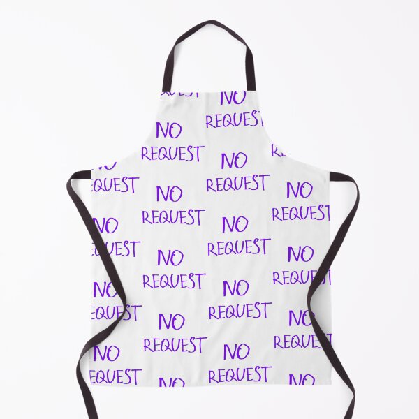 Item preview, No Requests designed and sold by kinpirks.