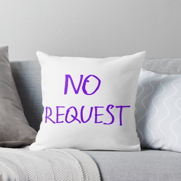 Item preview, No Requests designed and sold by kinpirks.