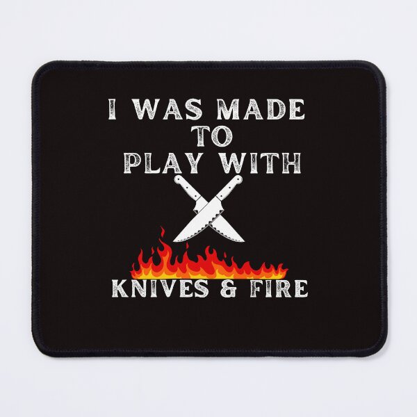 Item preview, Funny I Was Made To Play With Knives And Fire Chef Culinary designed and sold by MagicSD Designs.