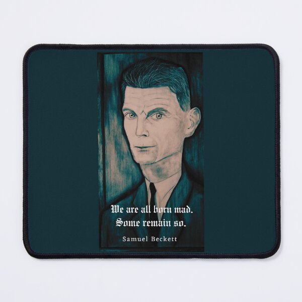 Item preview, Samuel Beckett portrait and quote: We are all born mad. Some remain so. designed and sold by artbleed.