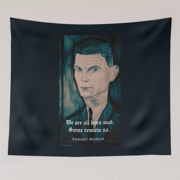 Item preview, Samuel Beckett portrait and quote: We are all born mad. Some remain so. designed and sold by artbleed.
