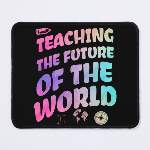 Item preview, Shaping the Future Teaching the World designed and sold by ThiagoSDantas.