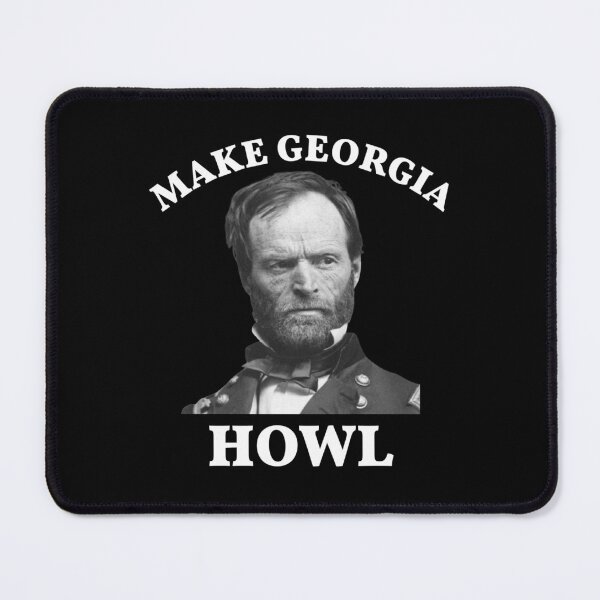 Item preview, William Tecumseh Sherman Make Georgia Howl Civil War  designed and sold by The Junto Shop.