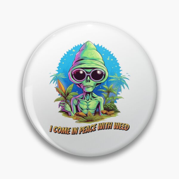 Item preview, I come in peace with weed stoned Alien design designed and sold by MedusaAiArt.