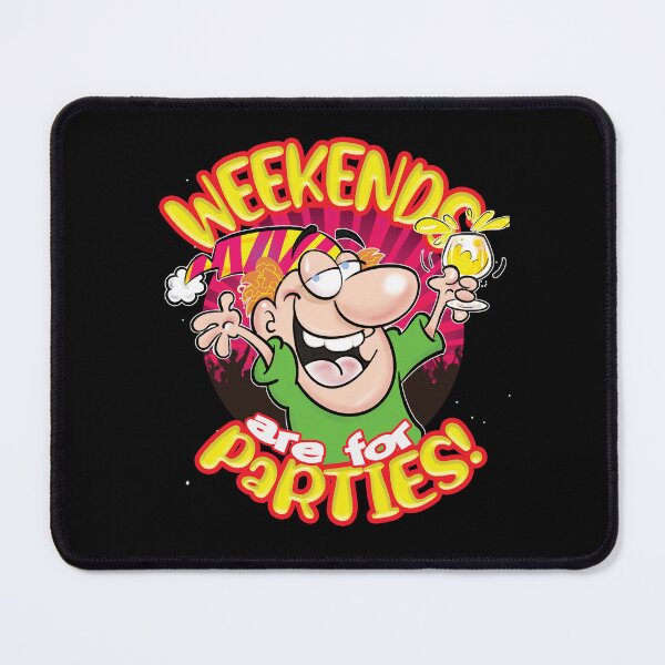 Item preview, Weekends are for Parties! designed and sold by jimbairn.